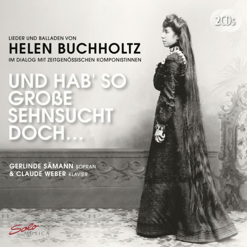 Samann/Weber - Helen Buchholtz: Lieder und Balladen von Helen Buchholtz (1877-1953) - SM309