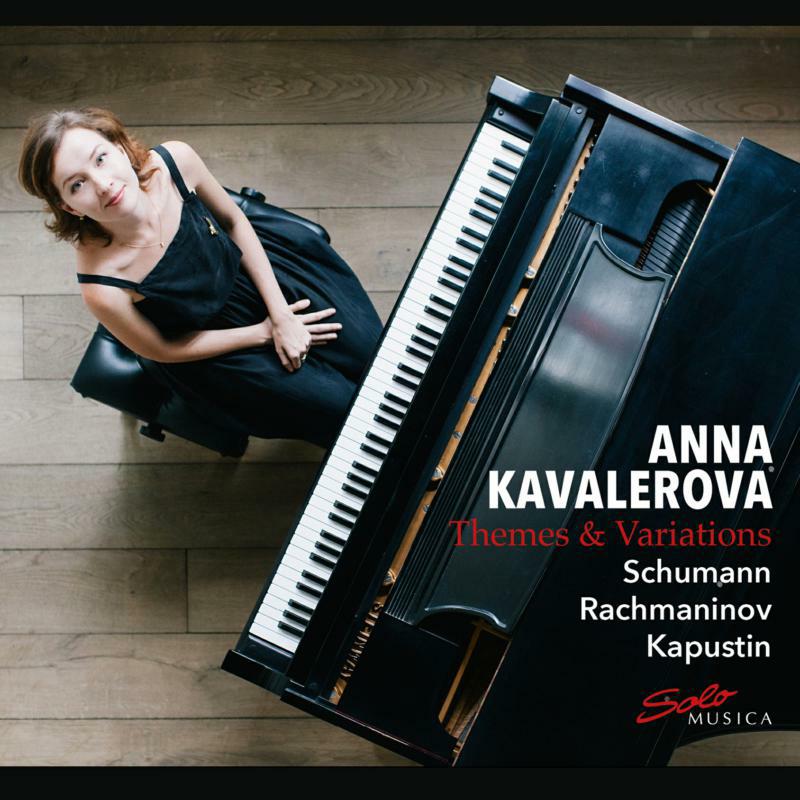 Anna Kavalerova - Robert Schumann, Sergei Rachmaninov, Nikolai Kapustin: Themes and Variations - SM324