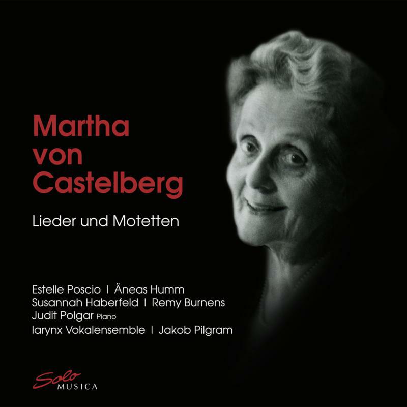 Larynx Vokalensemble - Martha von Castelberg: Lieder und Motetten - SM334