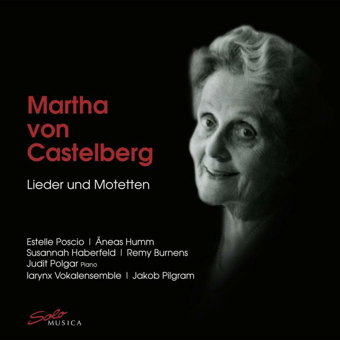 Larynx Vokalensemble - Martha von Castelberg: Lieder und Motetten - SM334