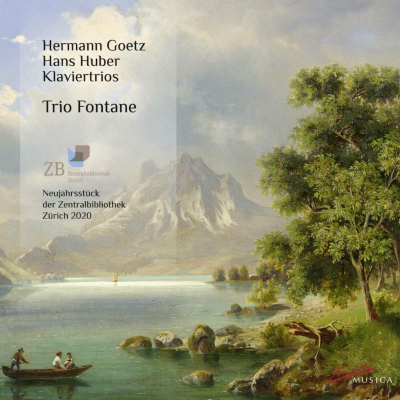 Trio Fontane - Hermann Goetz, Hans Huber: Klaviertios - SM336