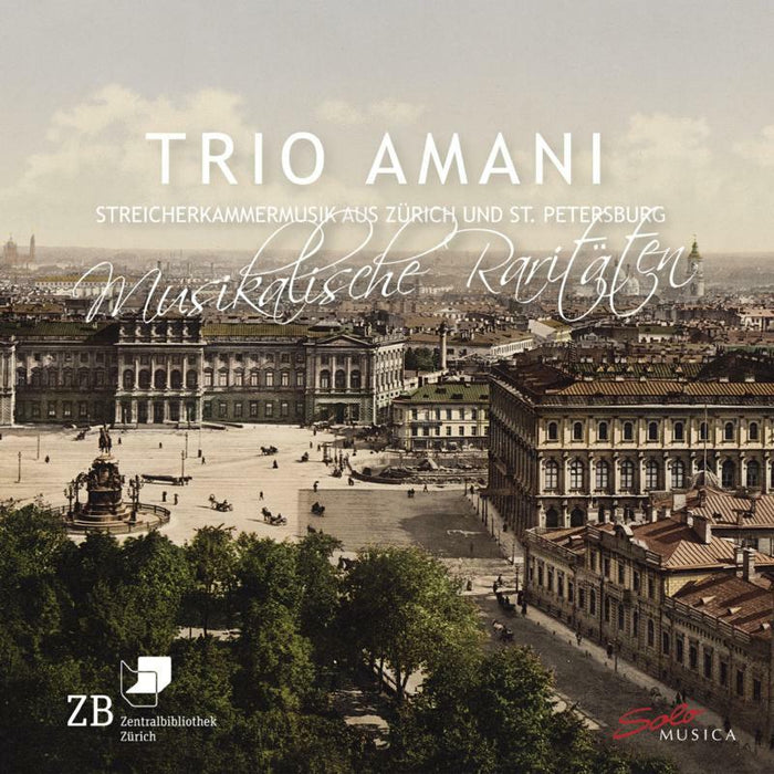 Trio Amani - Nikolai Amani, Hans Schaeuble, Paul Müller-Zürich, Sergei Prokofiev: Musical Rarities - String Chamber Music from Zurich - SM353