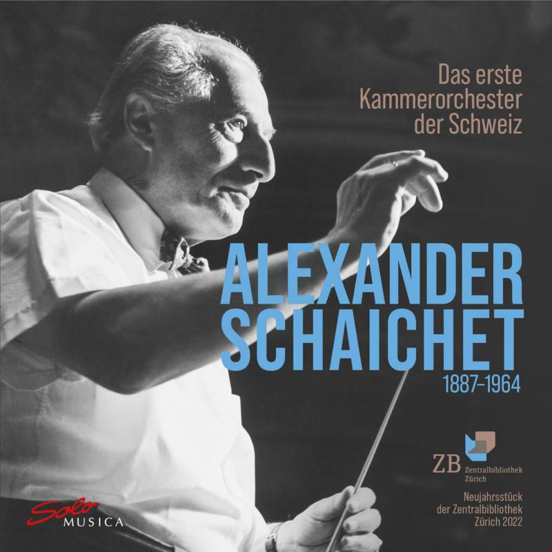 Various - Alexander Schaichet (1887-1964) and the first Swiss chamber orchestra - SM368