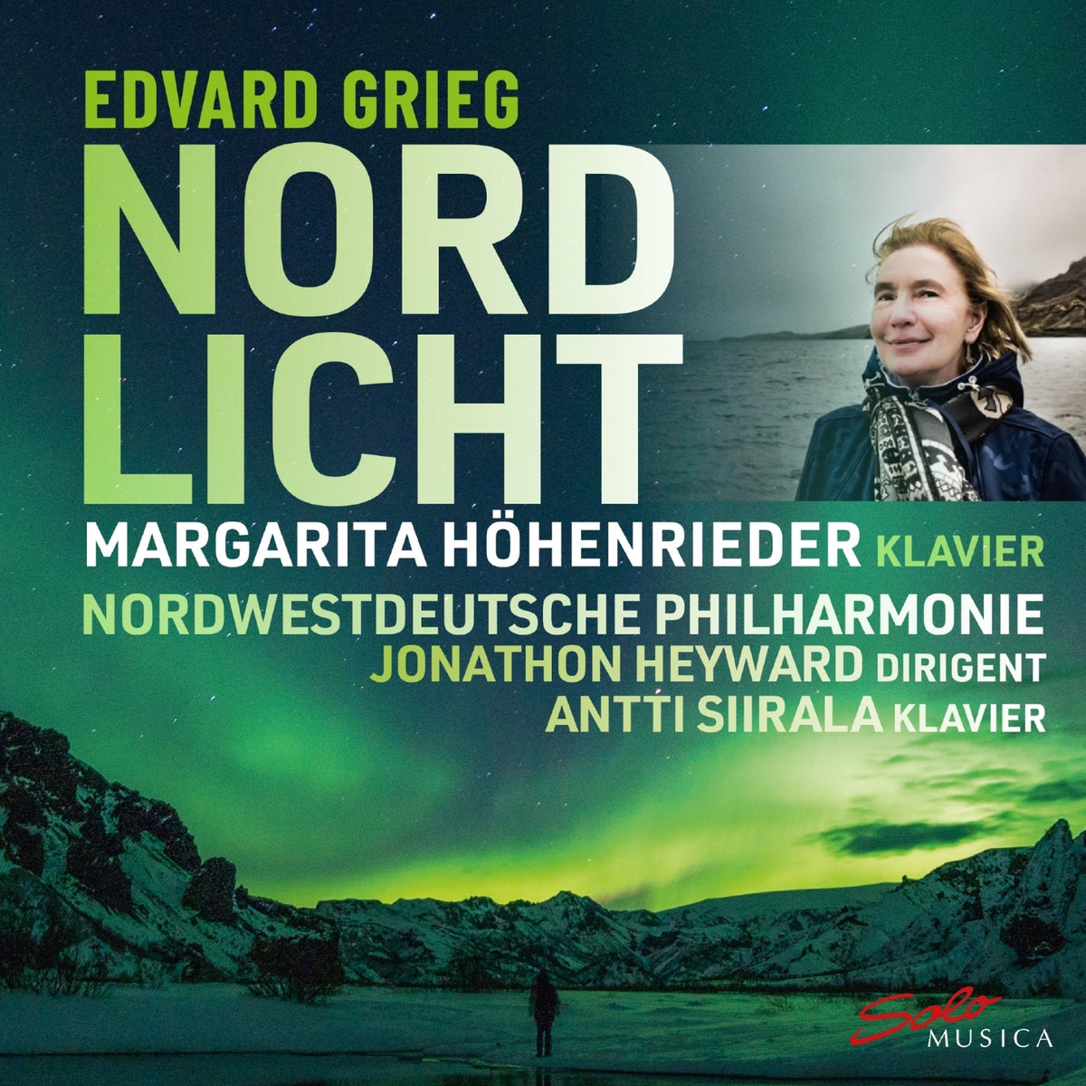 Margarita Hohenrieder; Nordwestdeutsche Philharmonie; Antti Siirala; Jonathon Heyward - Edvard Grieg: Nordlicht - SM398