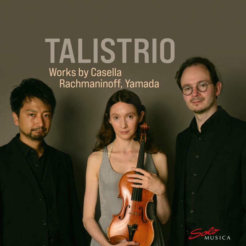 Talistrio - Chamber works by Casella, Rachmaninoff, Yamada - SM409