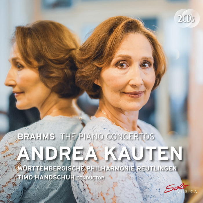 Andrea Kauten; Wurttembergische Philharmonie Reutlingen; Timo Handschuh - Johannes Brahms: The Piano Concertos - SM441