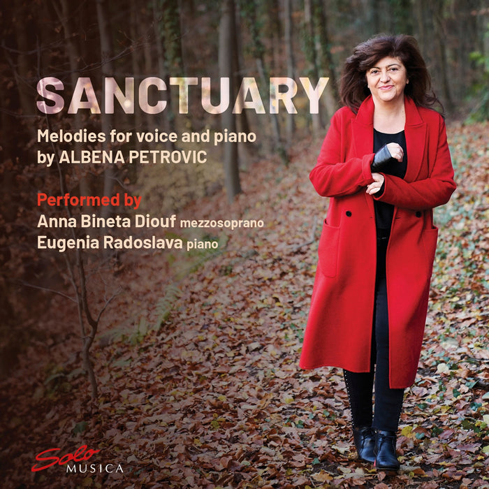 Anna Bineta Diouf; Eugenia Radoslava - SANCTUARY - Melodies for voice and piano by Albena Petrovic - SM448