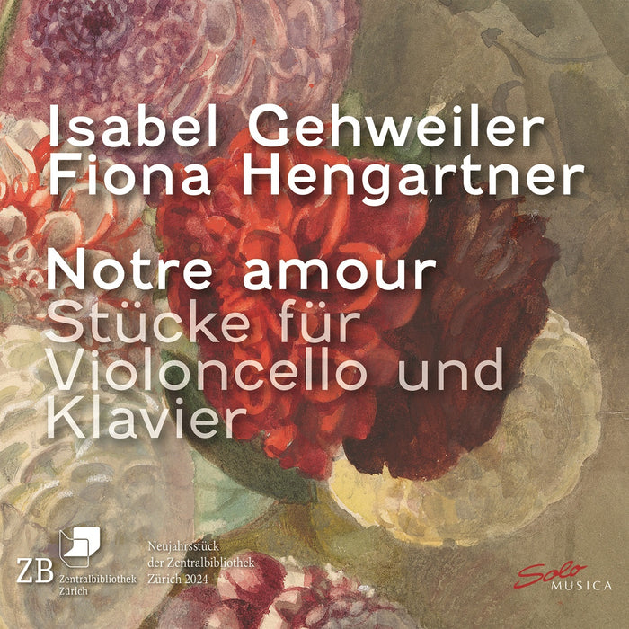 Isabel Gehweiler; Fiona Hengartner - Notre amour - Pieces for violoncello and piano - SM449