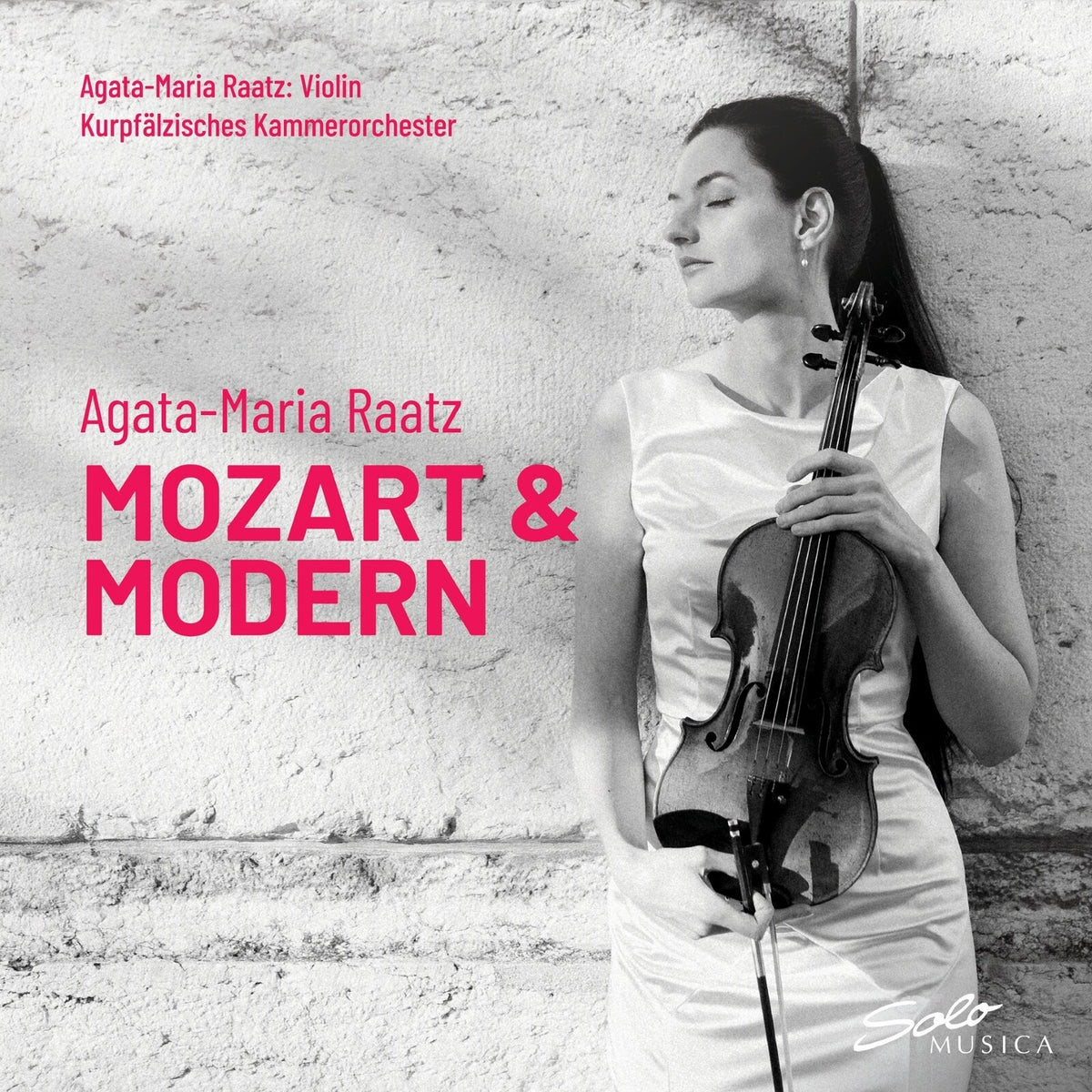 Agata-Maria Raatz; Kurpfalzisches Kammerorchester; Marcin Fleszar - Mozart & Modern - SM487