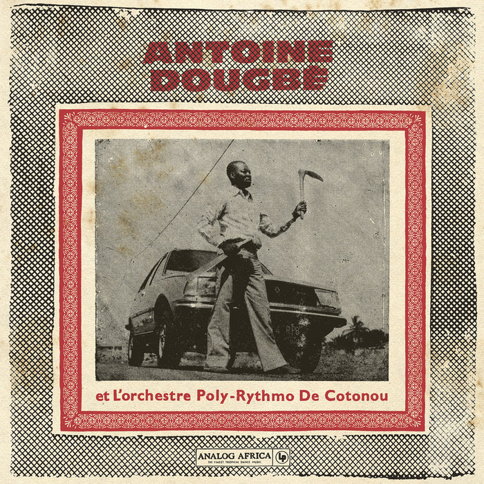 Antoine Dougbe et L'Orchestre Poly-Rythmo De Cotonou - Antoine Dougbe et L'Orchestre Poly-Rythmo De Cotonou - AALP104