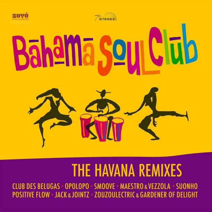 Bahama Soul Club - The Havana Remixes - BU016CD