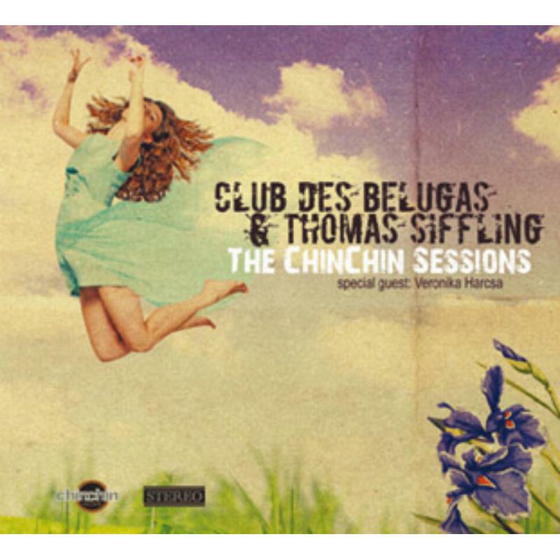 Club Des Belugas & Thomas Siff - The Chinchin Sessions - AC2091