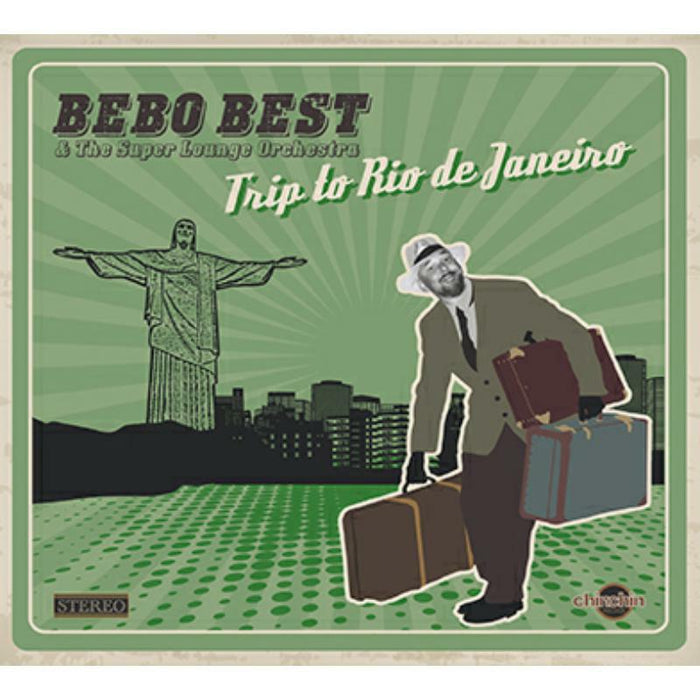 Bebo & The Super Lounge O Best - Trip To Rio De Janeiro - AC2100