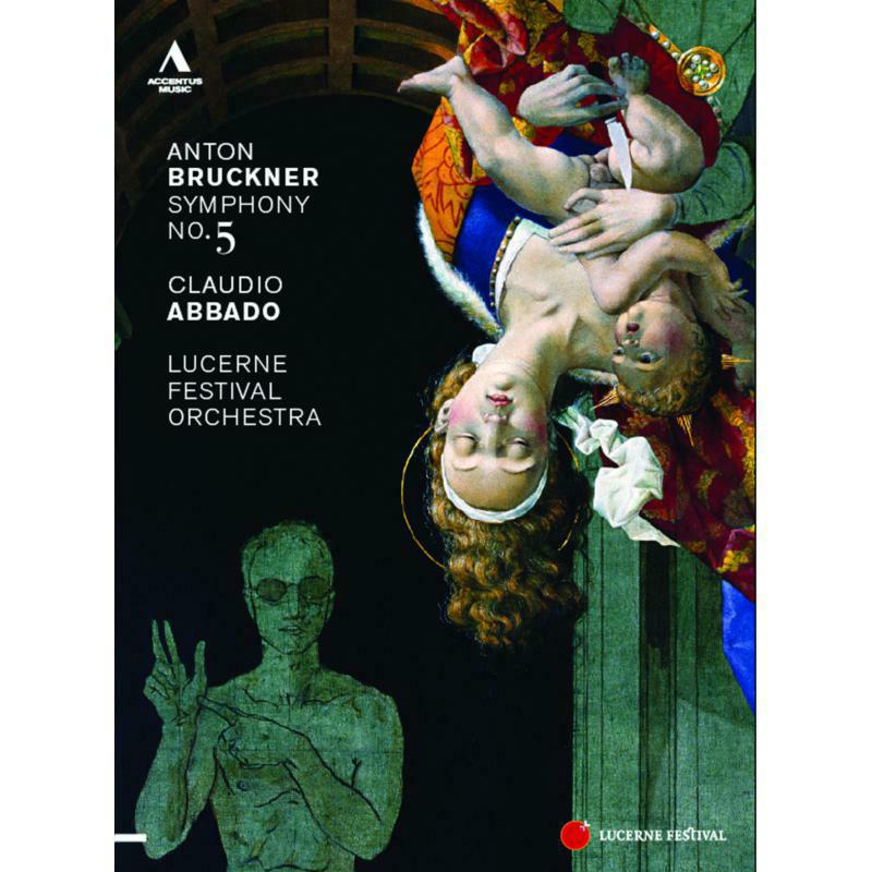Lucerne Festival Orch:Abbado - Bruckner: Symphony No. 5 in B flat major - ACC20243