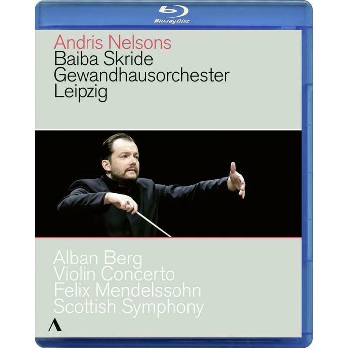 Skride/Gewandhaus/Nelsons - Alban Berg: Violin Concerto, Felix Mendelssohn: Scottish Symphony - ACC10443
