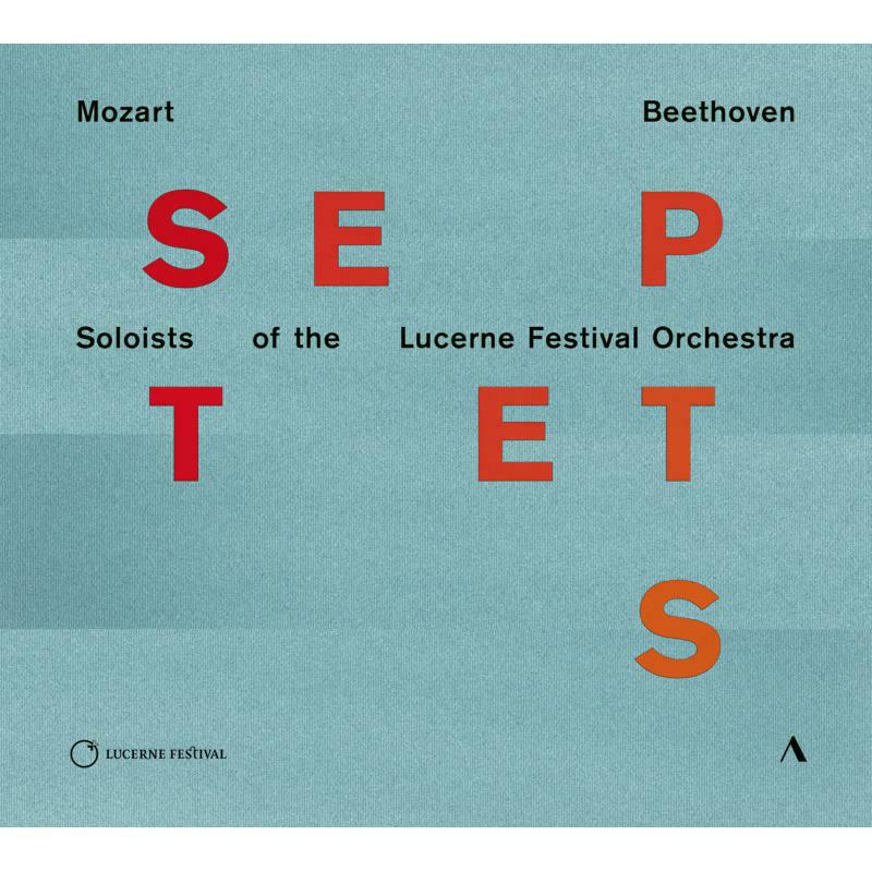 Soloists Lucerne Festival - Mozart & Beethoven: Septets - ACC30536
