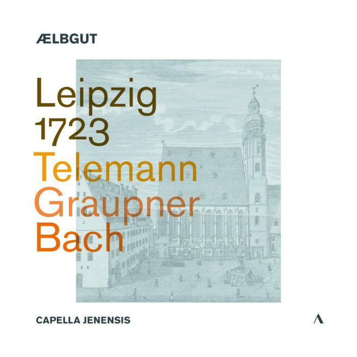 AELBGUT/CAPELLA JENENSIS - Leipzig 1723 - Telemann; Graupner; Bach - ACC30598