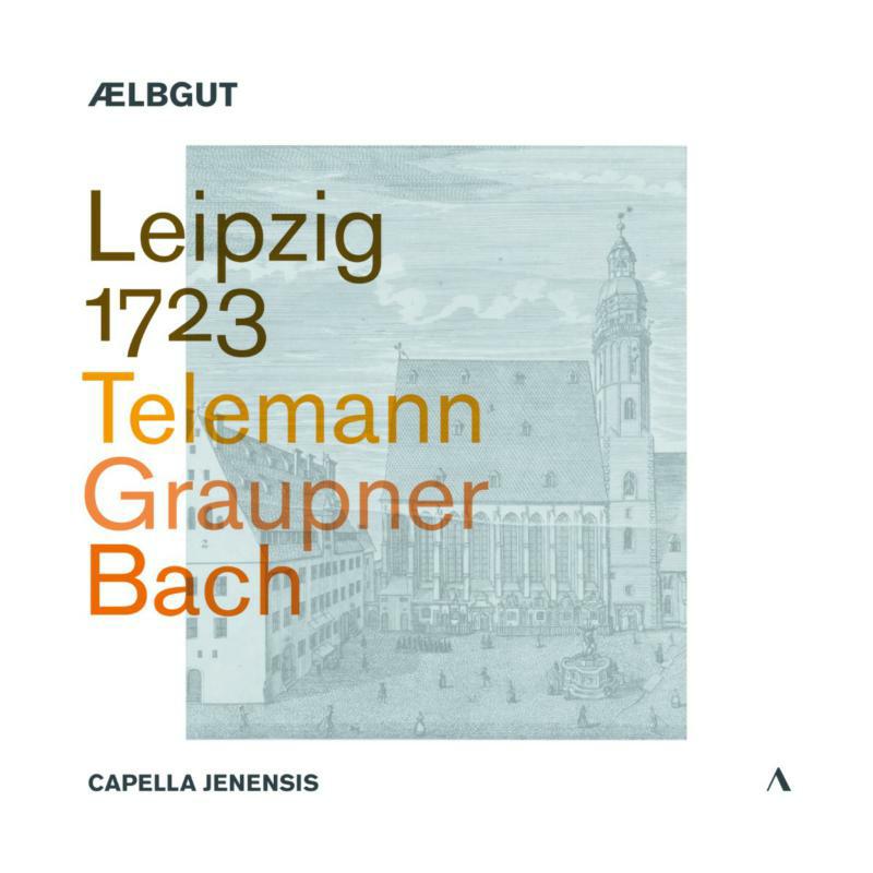 AELBGUT/CAPELLA JENENSIS - Leipzig 1723 - Telemann; Graupner; Bach - ACC30598