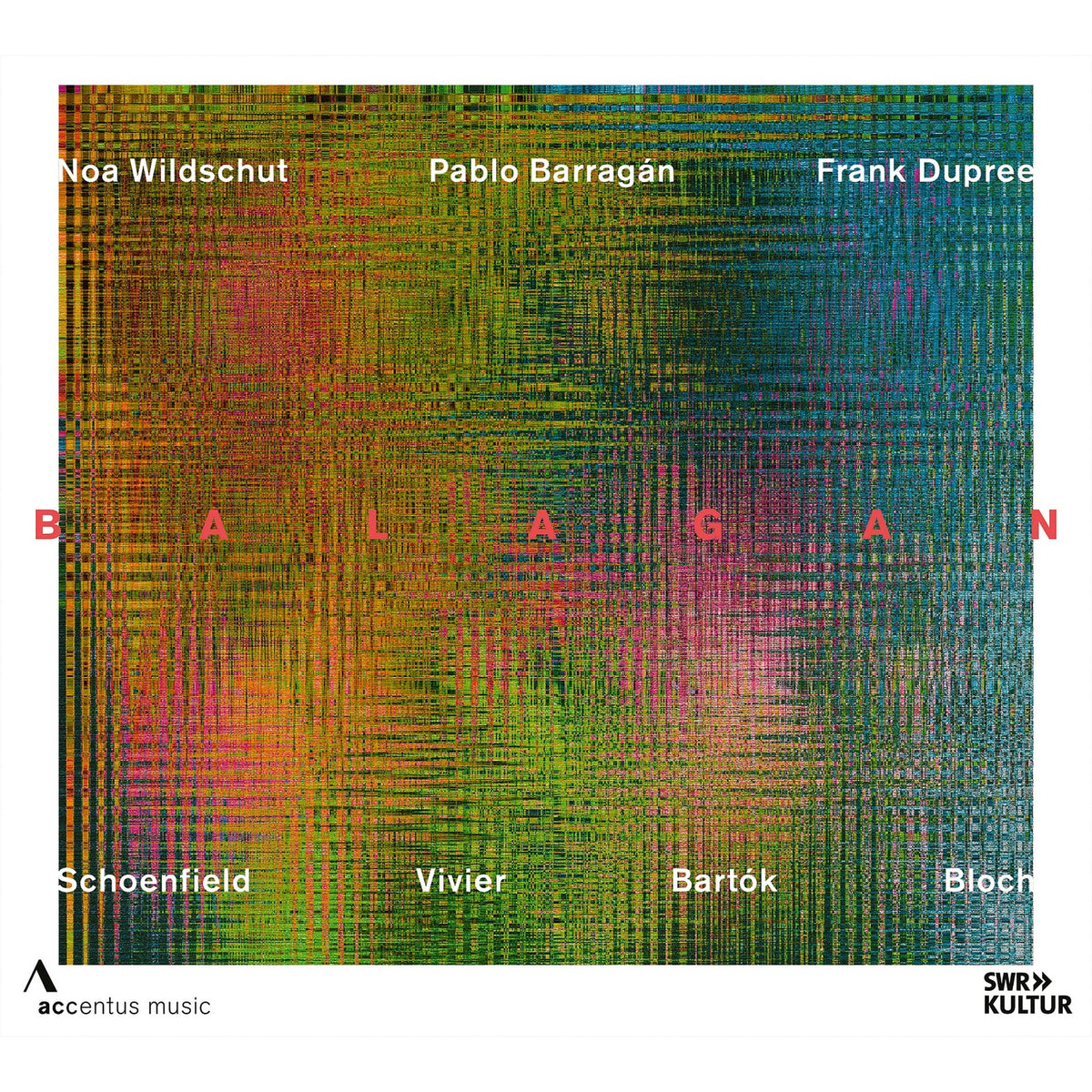 Noa Wildschut; Pablo Barragan; Frank Dupree; Anton Spronk - Balagan - ACC30643