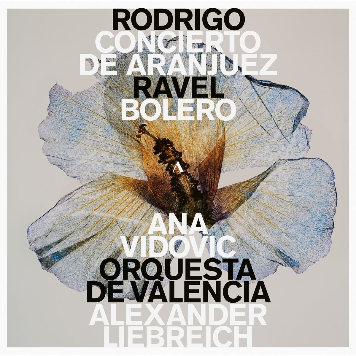 Ana Vidovic; Orquesta de Valencia; Alexander Liebreich - Joaquin Rodrigo: Concierto de Aranjuez; Maurice Ravel: Bolero - ACC40653