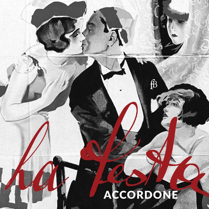 Marco Beasley; Guido Morini; Accordone - La Festa - Italian Baroque Music and Tarantellas - FB2601293