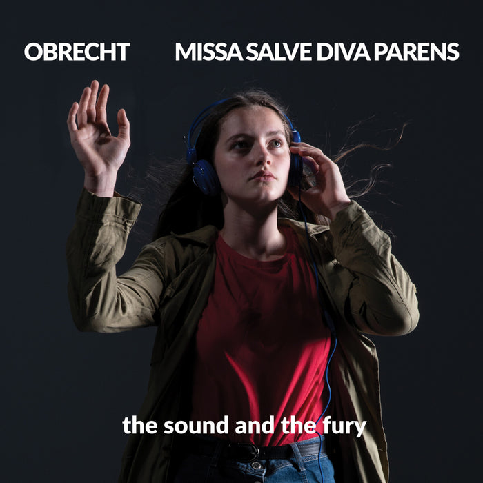 The Sound and the Fury Ensemble - Jacob Obrecht: Missa Salve Diva Parens - FB2608422