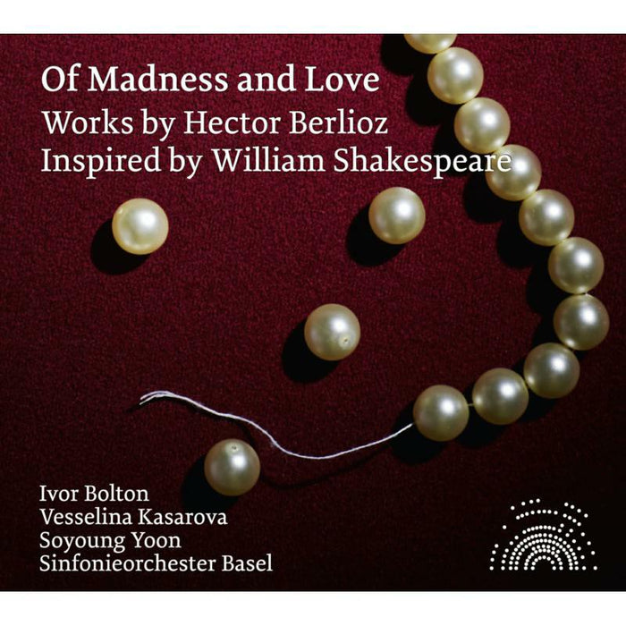 Kasarova/So Basel/Bolton - Berlioz:Of Madness And Love - SOB08
