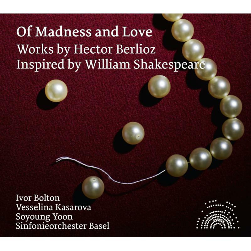 Kasarova/So Basel/Bolton - Berlioz:Of Madness And Love - SOB08