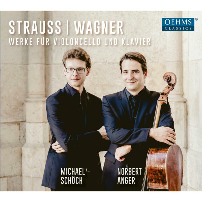 Michael Schoch/Norbert Anger - Richard Strauss & Richard Wagner: Works for cello and piano - OC1701