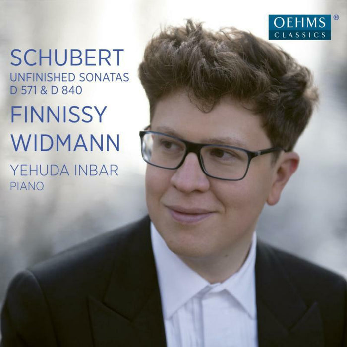Yehuda Inbar - Franz Schubert, Michael Finnissy, Jörg Widmann: Unfinished Sonatas D 571 & D 840 - OC1712