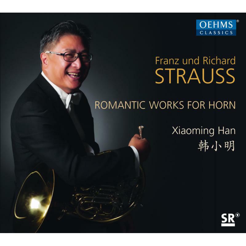 Xiaoming Han - Strauss: Romantic Works For Horn - OC1804