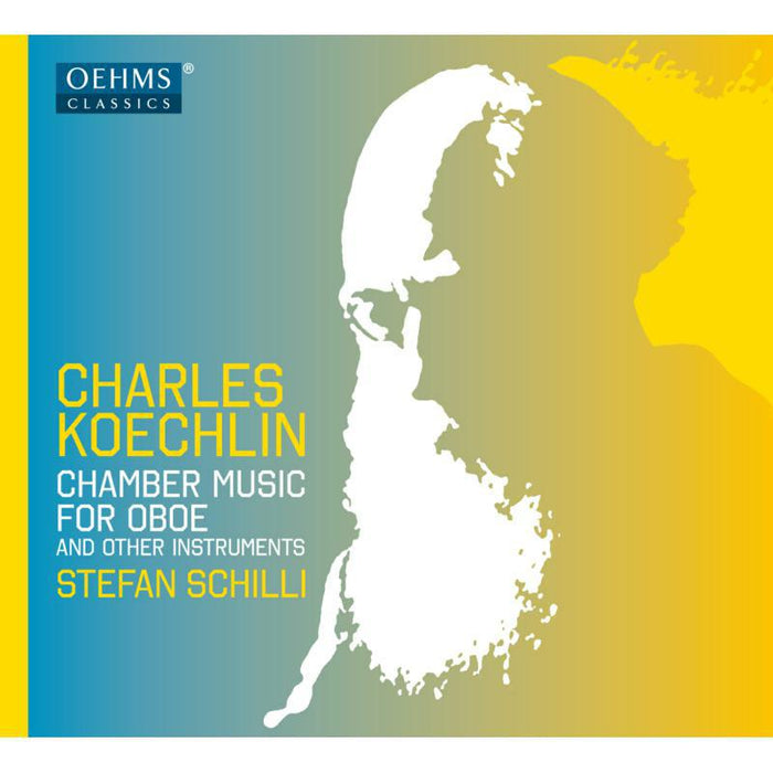 Stefan Schilli - Koechlin:Chamber Music Oboe - OC1823