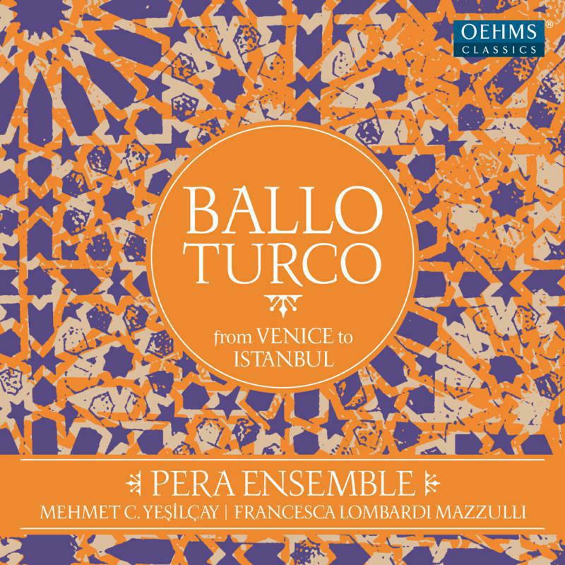 Pera Ensemble/Yesilcay - Ballo Turco - OC1858