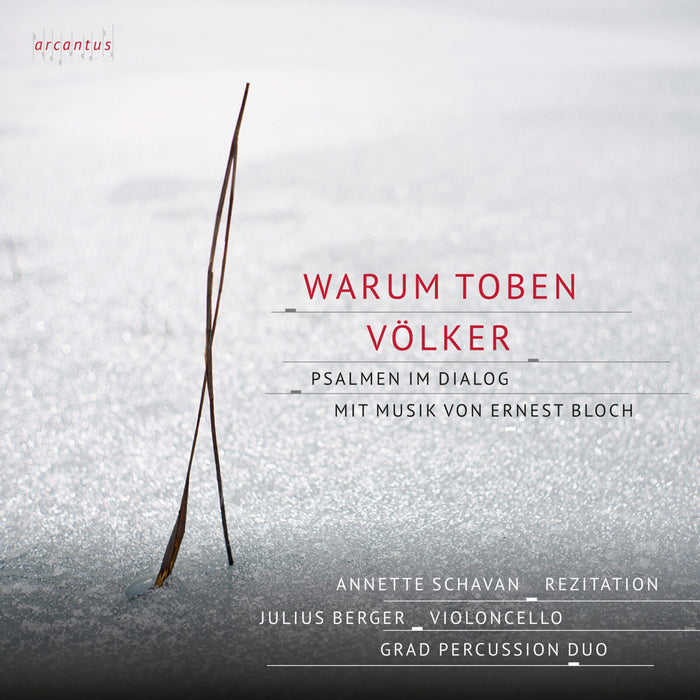 Julius Berger, Andrei Pushkarev, Pavel Beliaev, Annette Schavan - Warum toben Volker - Psalm in Dialogue with Music by Ernest Bloch - ARC24049