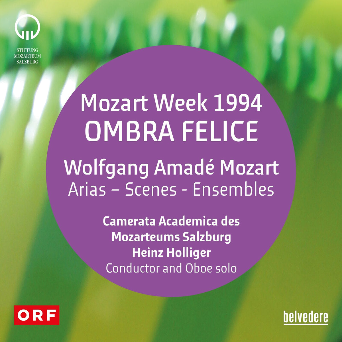 Camerata Academica des Mozarteums Salzburg; Veronica Cangemi; Cyndia Sieden; Elzbieta Szmytka; Nathalie Stutzmann; Michael Schade; Oliver Widmer; Klaus Stoll; Siegmund Weinmeister; Heinz Holliger - Wolfgang Amade Mozart: Arias; Scenes; Ensembles (Mozart Week 1994 'Ombra Felice') - BVE08095