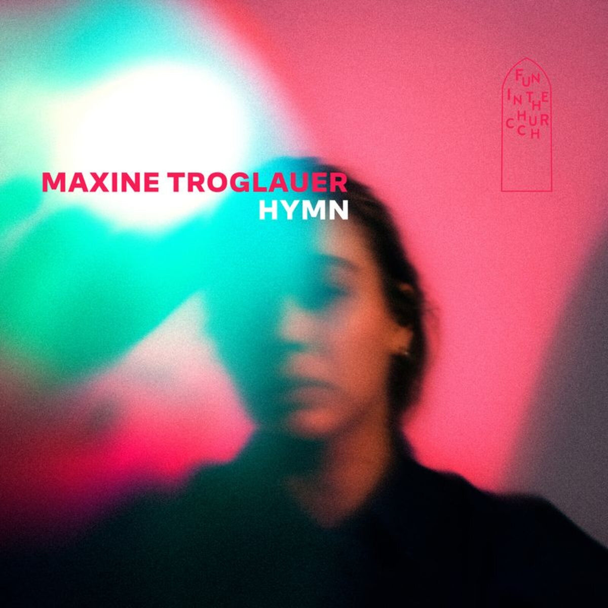 Maxine Troglauer - Hymn - FUNLP057