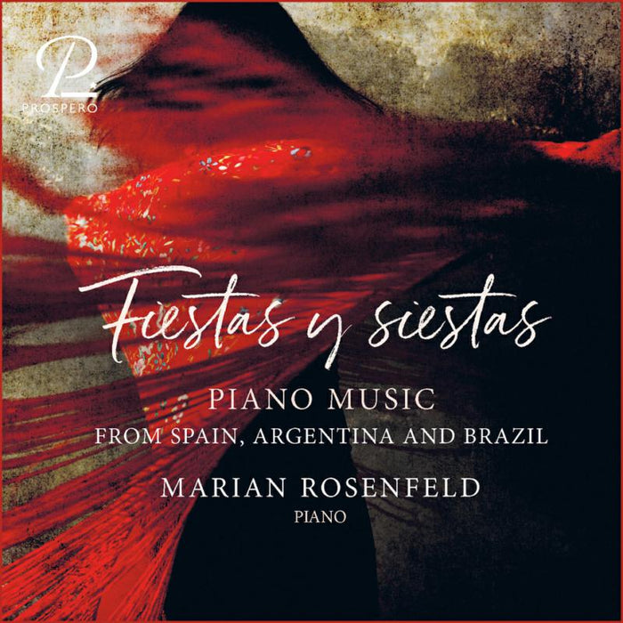 Marian Rosenfeld - Fiestas y Siestas: Works for Solo Piano - PROSP0050