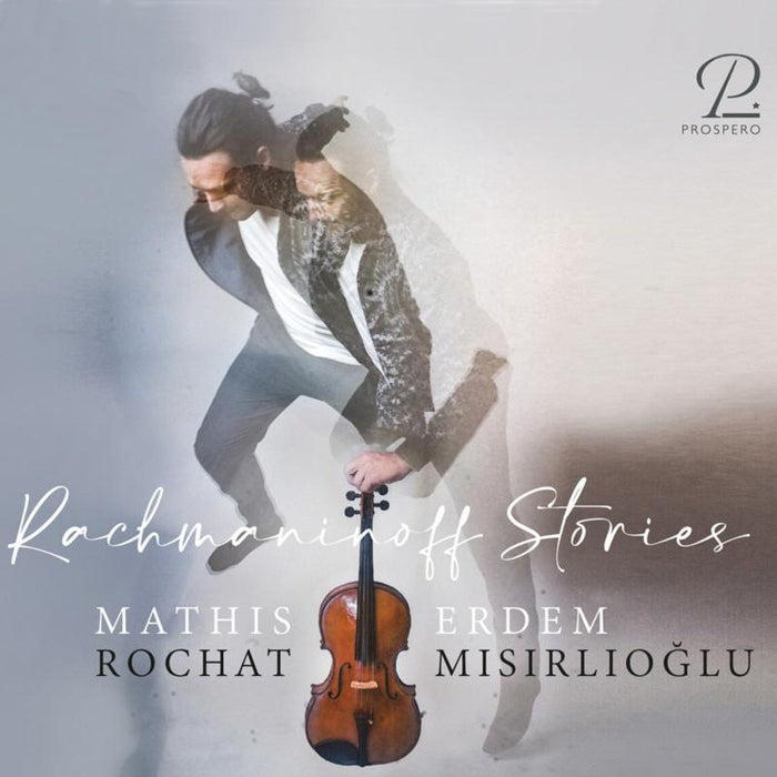 Mathis Rochat; Erdem Misirlioglu - Rachmaninoff Stories - PROSP0032