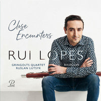 Rui Lopes; Ruslan Lutsyk; Gringolts Quartet - Close Encounters - Works for Bassoon and String Quartet - PROSP0057