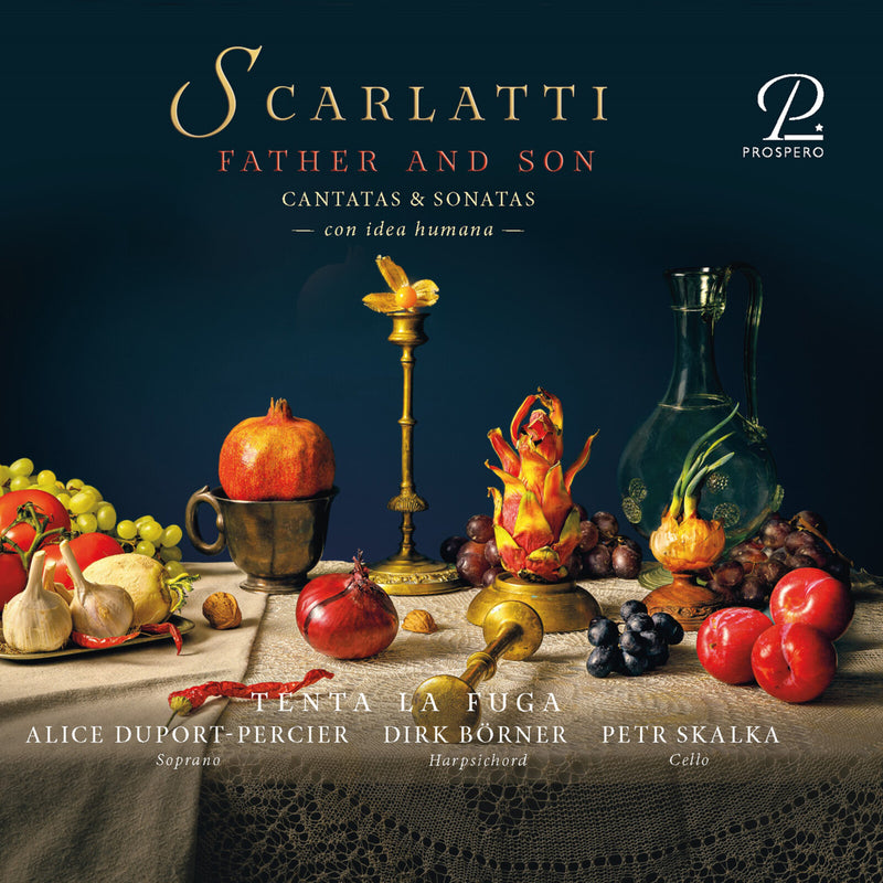 Alice Duport-Percier; Dirk Borner; Petr Skalka - Father & Son: Works by Alessandro and Domenico Scarlatti - PROSP0066