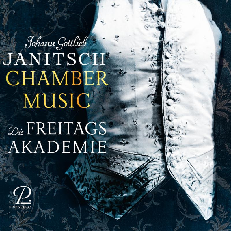 Die Freitagsakademie - Janitsch: Chamber Music - PROSP0069