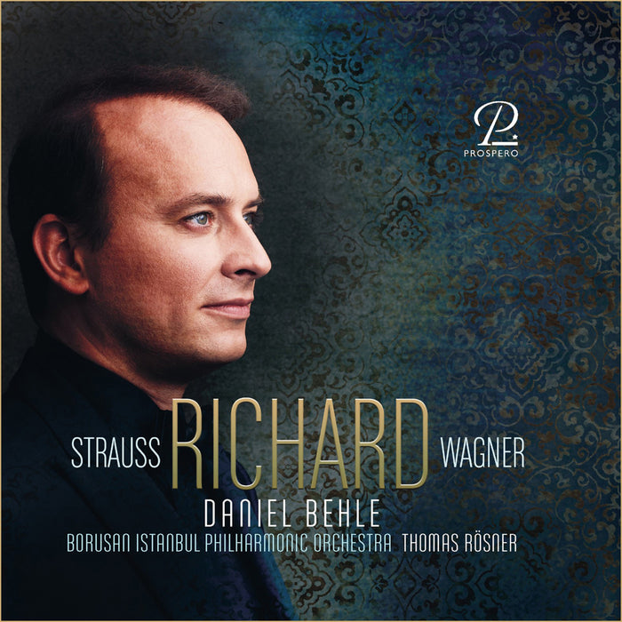 Daniel Behle; Thomas Rosner; Borusan Istanbul Phil Orch - Richard: Strauss & Wagner - PROSP0072