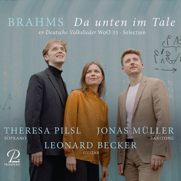 Leonard Becker; Theresa Pilsl; Jonas Muller - Johannes Brahms: 49 German Folksongs for Soprano, Baritone and Guitar - PROSP0091