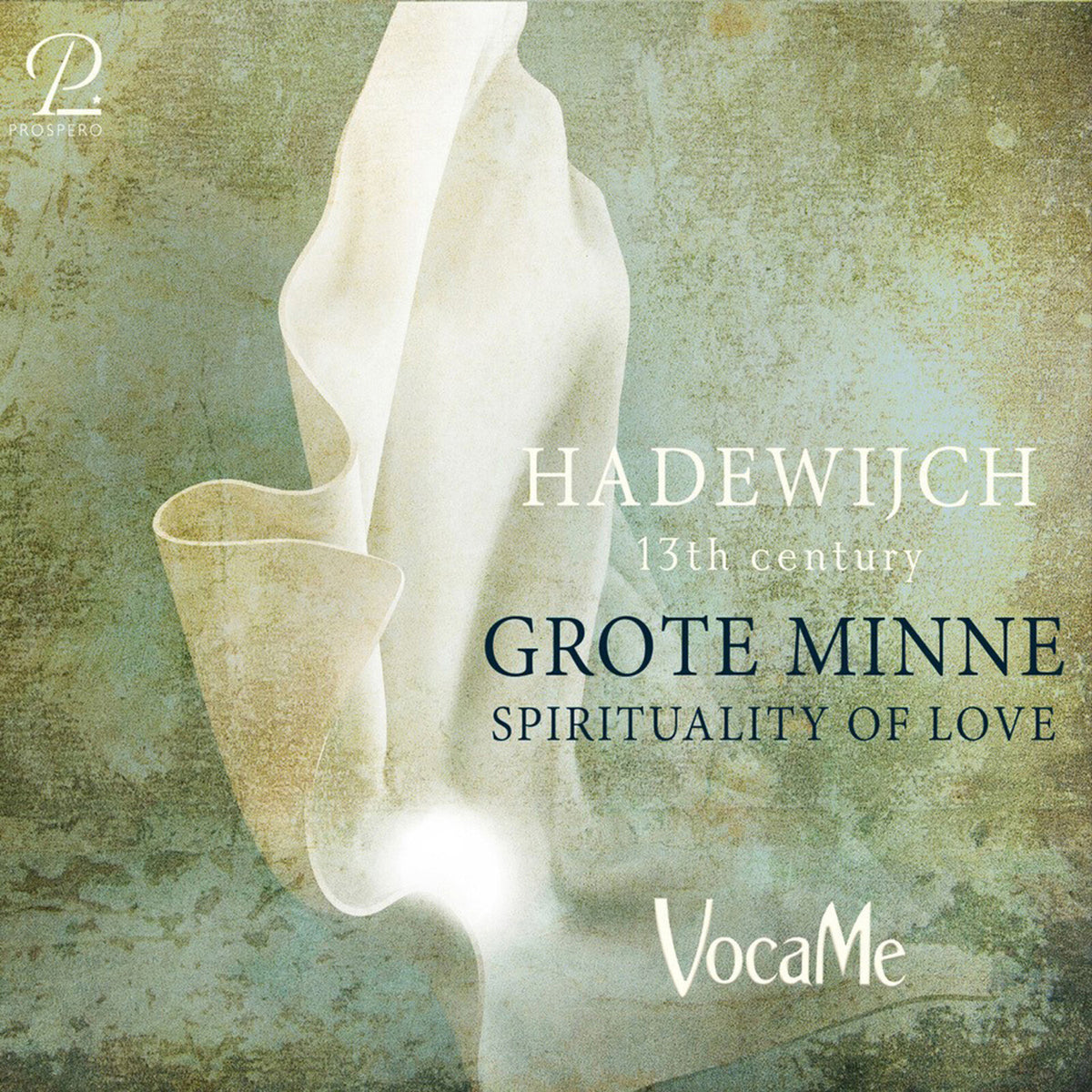 VocaMe - Hadewijch aus Brabant: Grote Minne - Spirituality of Love - PROSP0140