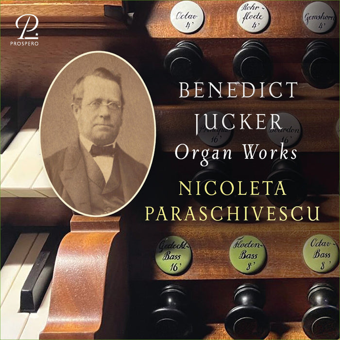 Nicholeta Paraschivescu - Bendict Jucker: Organ Works - PROSP0149