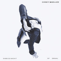 Cosey Mueller - Embodiment Of Denial - BRTLP16