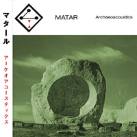 Matar - Archaeoacoustics - SLEEPERS022
