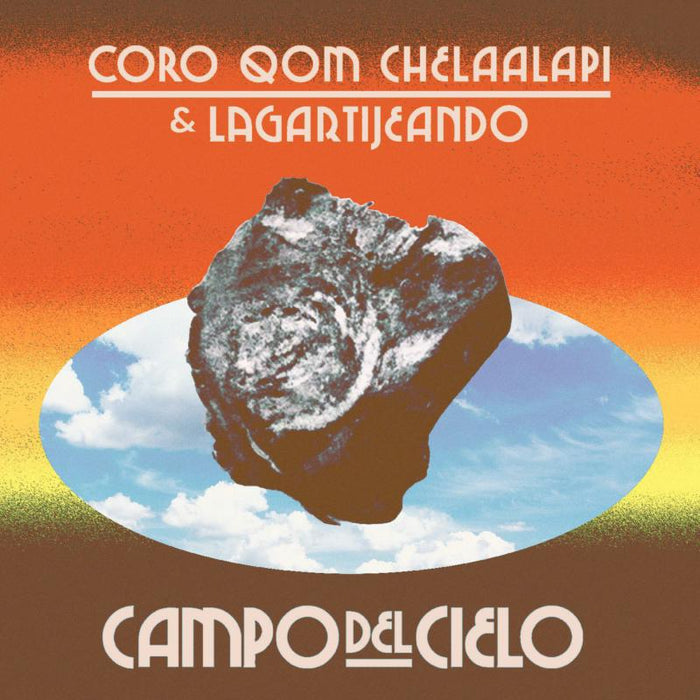 Coro Qom Chelaalapi & Lagartijeando Campo del Cielo LP
