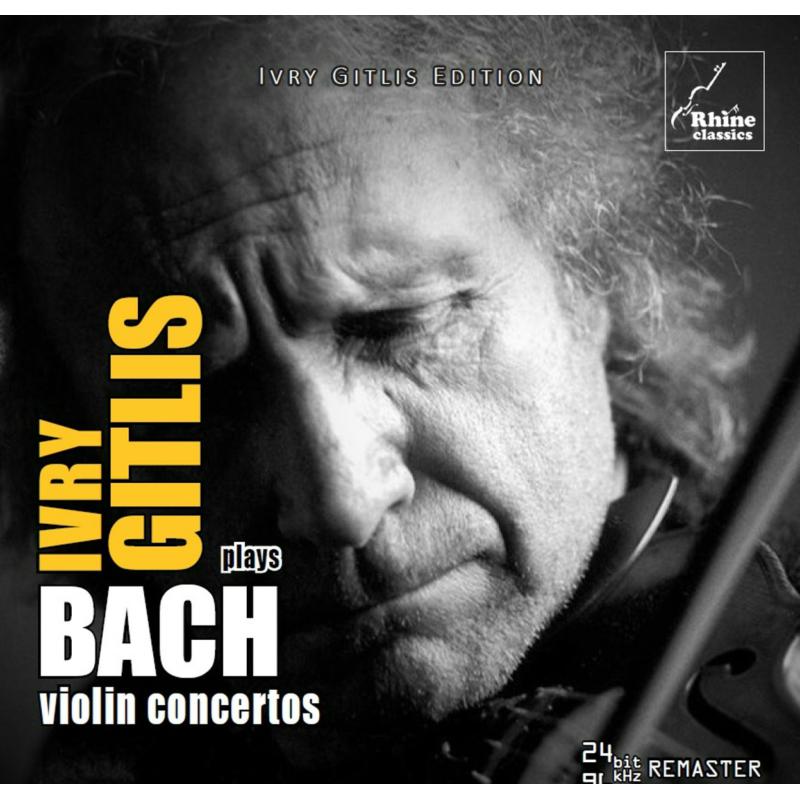 Ivry Gitlis - Bach: Violin Concertos - RH024