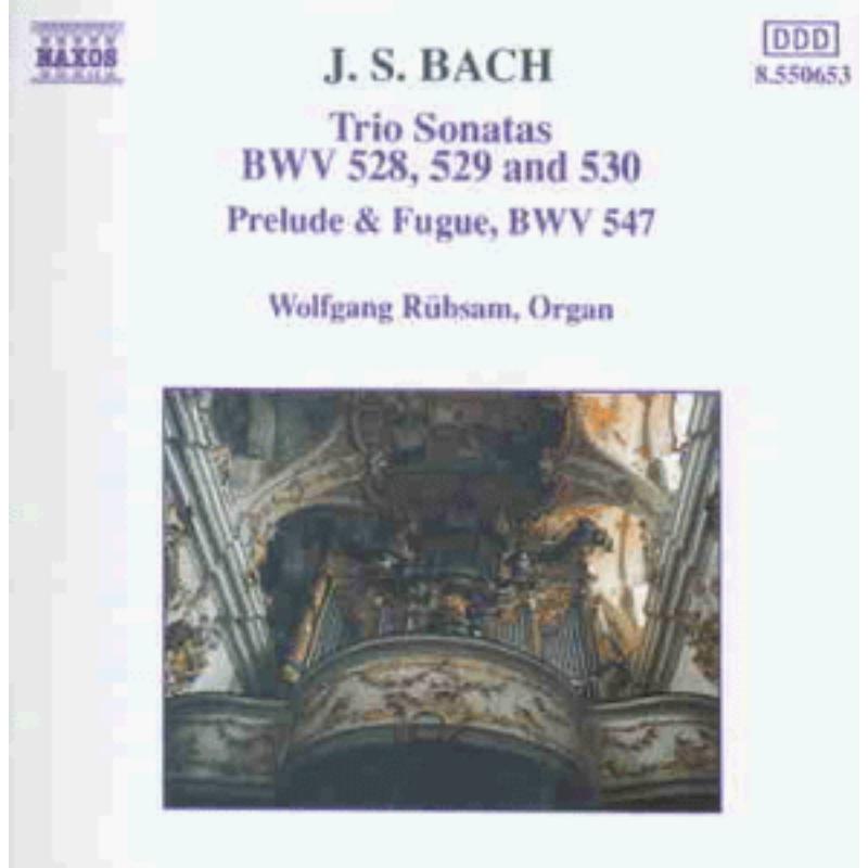 Wolfgang - BACH, J.S.: Trio Sonatas BWV 528-530 / Prelude and Fugue BWV 547 - 8550653